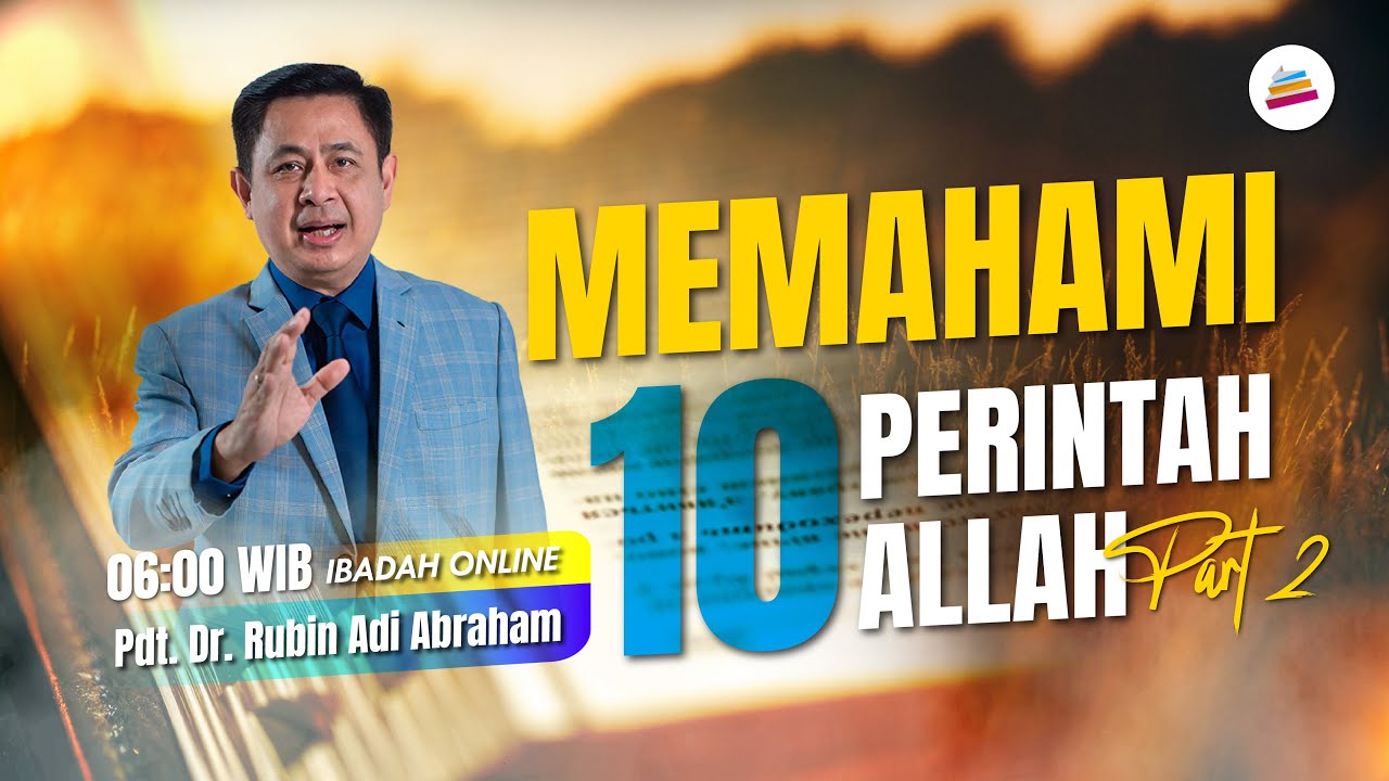 Memahami Sepuluh Perintah Allah bagian Kedua  - Pdt. Dr. Rubin Adi Abraham #sundayservice