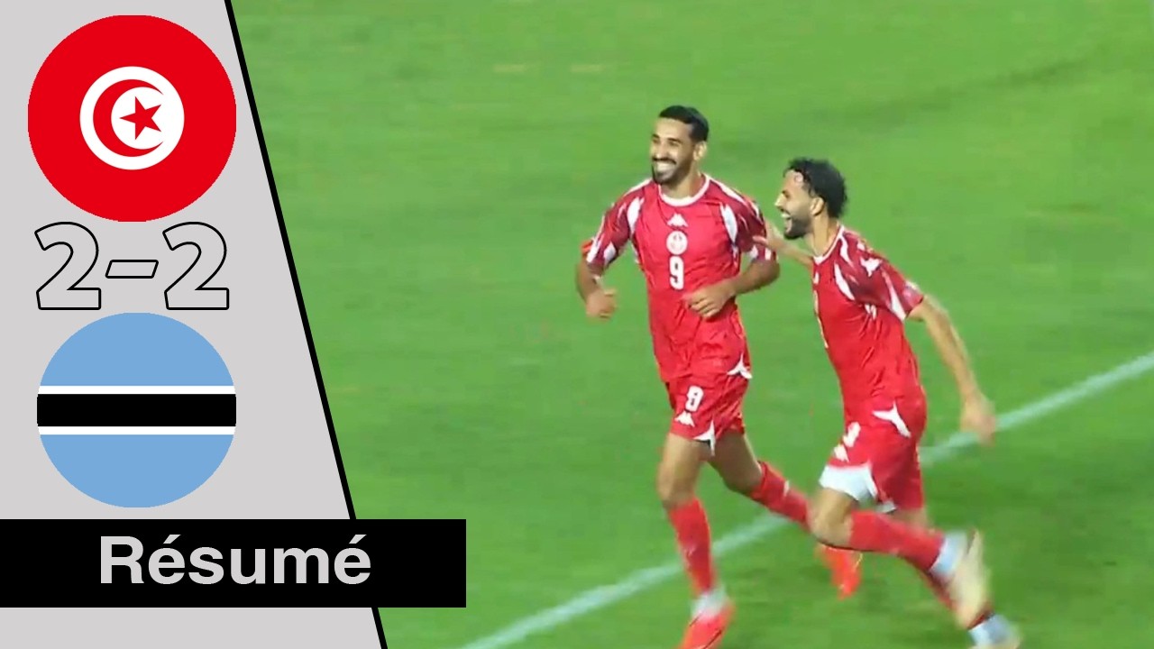 Tunisie 🇹🇳 – Botswana 🇧🇼 : Résumé du Match et Tous les Buts | Aujourd’hui 2027