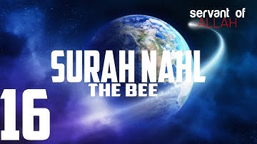 Surah Nahl - The Bee by Idrees Abkar سورة النحل