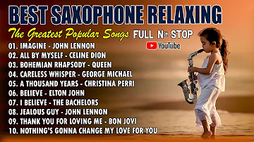 Full Album The Best Saxophone Relaxing For Sleep - Jonh Lennon,Celine Dion,Queen,And More