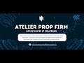 03/05 - #2 Atelier Prop Firm : opportunités et stratégies