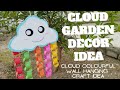 Cloud garden decor idea cloud colourful wall hanging craft idea