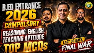B.Ed Entrance 2026 || Top MCQs for Reasoning, English &amp; Teaching Aptitude || Last 30 Days Strategy