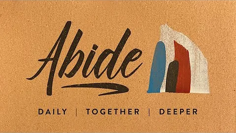 Abide Deeper Bible Study with Dr. David Newton