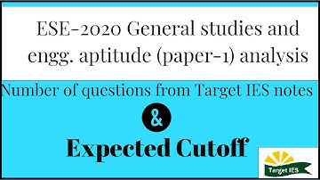 ESE/IES Prelims 2020 Paper-1 (GS & Engg. Aptitude) Analysis and Expected Cutoff | Target IES