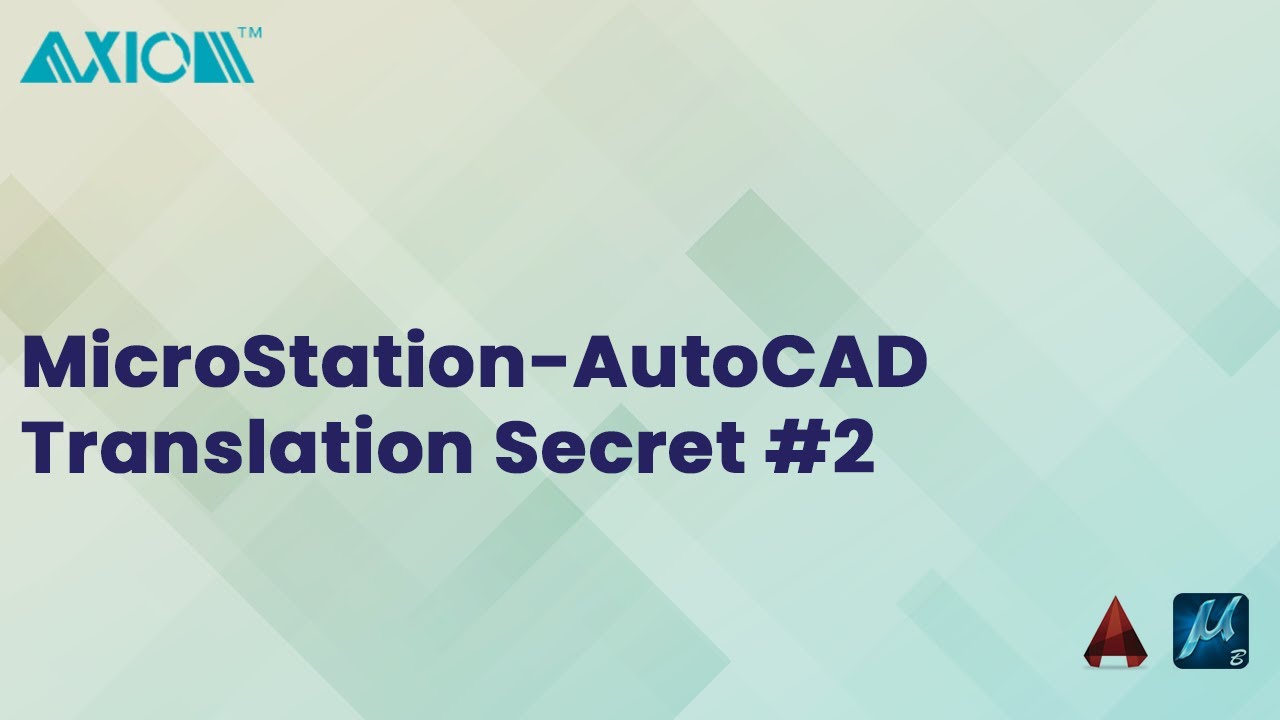 Axiom - MicroStation-AutoCAD Translation Secret #2 - YouTube