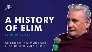 The History of Elim 1915 - 1940