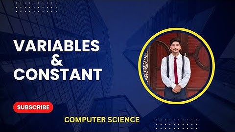 Variables & Constants | Easy Explanation for Beginners