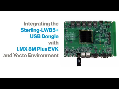 Integrating the LWB5+ Dongle - i.MX 8M Plus EVK - Yocto Environment