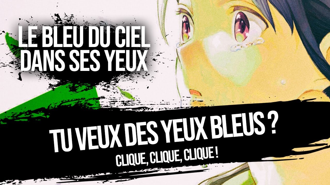Comment avoir les yeux bleus ? Le bleu du ciel dans ses yeux - Mangado