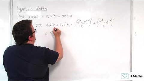 AQA A-Level Further Maths H6-02 Hyperbolic Identities: Prove cosh(2x)=cosh²(x)+sinh²(x)