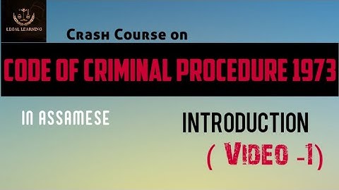 The Code of Criminal Procedure 1973|INTRODUCTION | Video-1