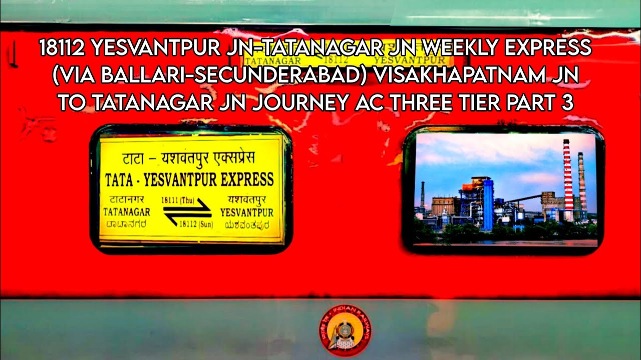 18112 Yesvantpur-Tatanagar Weekly Express Visakhapatnam To Tatanagar Jn Journey AC THREE TIER PART 3