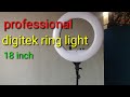 digitek ring light 18 inch unboxing and review || professional ring light