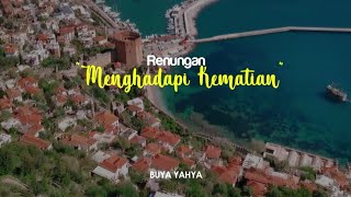 Renungan Menghadapi Kematian - Buya Yahya (One Minutes Booster)