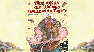 There Was an Old Lady Who Swallowed a Turkey! - A Thanksgiving Read Out Loud With Moving Pictures!
