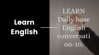 Daily English conversation- 10| best tips to improve English fluently and easily.