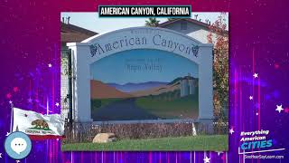 American Canyon, California ⭐️🌎 AMERICAN CITIES 🌎⭐️