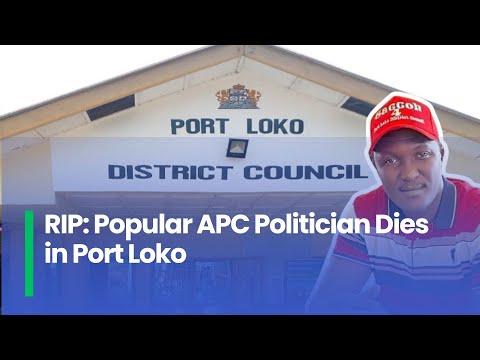 RIP Popular APC Politician Dies in Port Loko