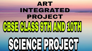 Art integrated project I science project I class 9th and 10th I Isna ann
