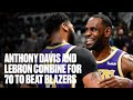 Anthony Davis and LeBron Combine for 70 Points to Beat Blazers | Lakers Highlights