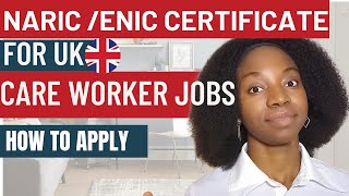 HOW TO APPLY FOR UK?? NARIC CERTIFICATE | UK CARE WORKERS , HEALTH CARE ASSISTANT JOBS | UK VISA