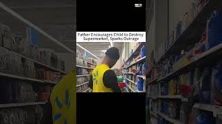 Dad Encourages Kid to Wreck Supermarket 😡 Caught on Camera! #news