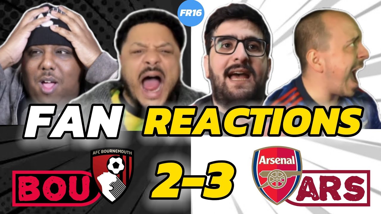 ARSENAL + RIVAL & HATERS FANS REACTION TO BOURNEMOUTH VS ARSENAL 2-3 | PREMIER LEAGUE