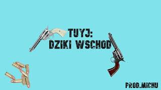 Tuyj-Dziki Wschód Prod.michu