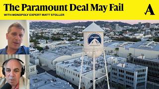 Paramount and WBD: Why Matt Stoller Thinks the Merger Could Fail | The Rushfield Lunch