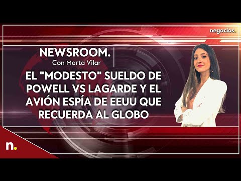 Informativo: El avi&oacute;n esp&iacute;a de EEUU que recuerda al globo y el "modesto" sueldo de Powell vs Lagarde