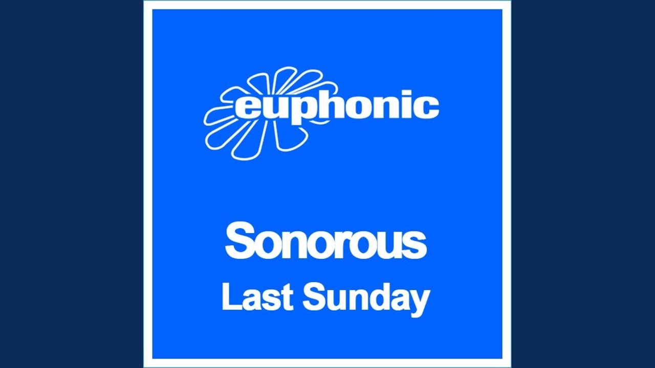 Last Sunday (Sonorous' Positive Ways Mix)