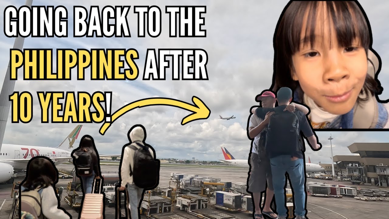 GOING Back to The PHILIPPINES For the FIRST Time In Over 10 YEARS!