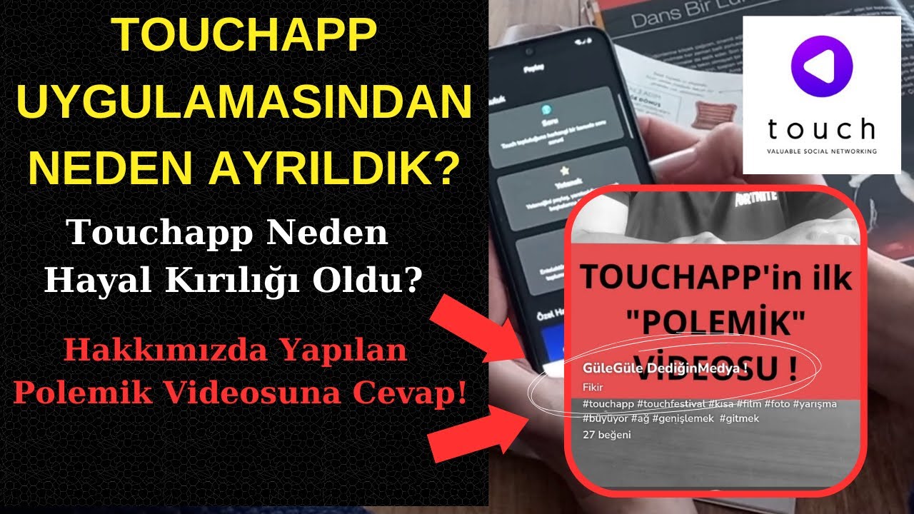 Touchapp Uygulamasında Hakkımızda Yapılan Videoya Cevap | Polemik Videosu | Hayal Kırıklığı