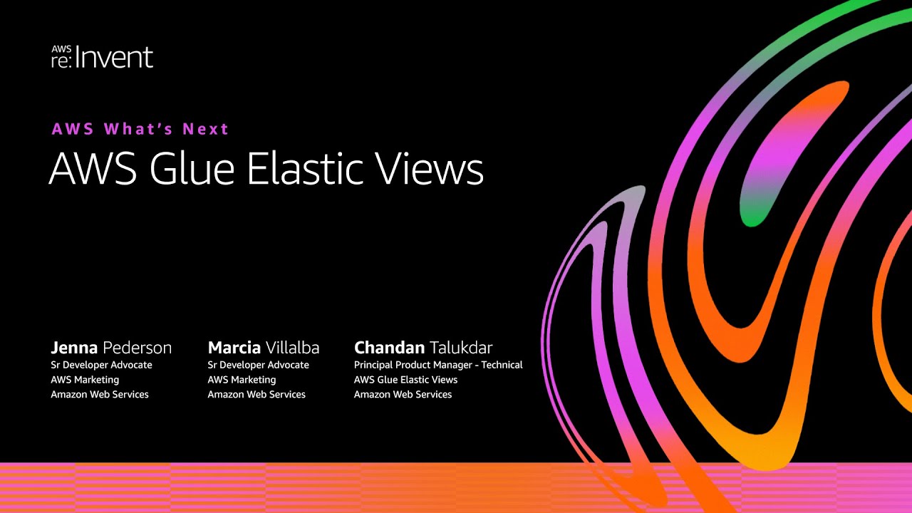 AWS on Air 2020: AWS What’s Next ft. AWS Glue Elastic Views