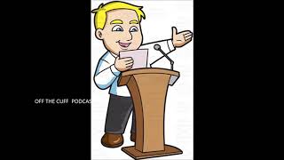 Off The Cuff Podcast-E186-Informative & Persuasive Speeches