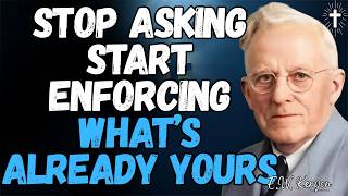 STOP BEGGING START ENFORCING FAITH: AUTHORITY THAT CHANGES EVERYTHING NOW TODAY | E.W. KENYON
