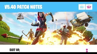 FORTNITE Patch Notes v5.40 Just Released - Full Audio Description And Review