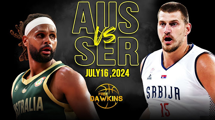 Australia vs Serbia Full Game Highlights | Olympics Warm-Up | July 16, 2024 | FreeDawkins