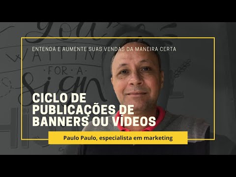 Ciclos de Postagens de banners e vídeos nas REDES SOCIAIS