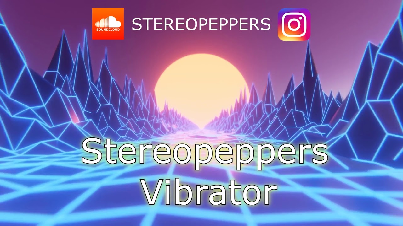 Watch Stereopeppers - Vibrator on YouTube Watch Stereopeppers - Vibrator on YouTube