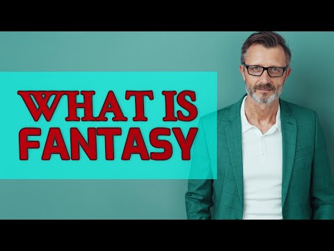 Fantasy | Meaning of fantasy 📖 📖 📖 📖