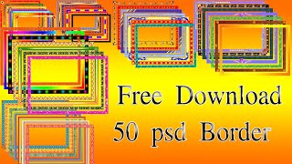 How to Free Download 50 psd new Border photoshop || पीएसडी बॉर्डर कैसे डाउनलोड करें फ्री