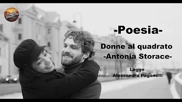 "Donne al quadrato" poesia di Antonia Storace, legge Alessandra Paganelli