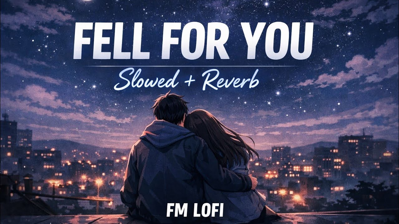 ✨ Fell For You (Slowed + Reverb)🎶 Feel the vibe with FM LOFI🎧 Use Headphones For Best Experience ❤️