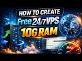 How to Create FREE 24/7 VPS (10GB RAM) | Singapore Location Vps free 🚀