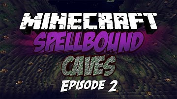 Spellbound Caves - Episode 2