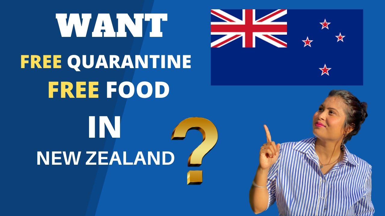 Free Quarantine Facility and Free Food in New Zealand