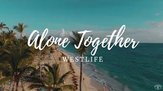 Westlife - Alone Together [LETRA EN ESPAÑOL]