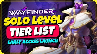 Wayfinder Tier List Solo Fastest Leveling - Which Character to Unlock